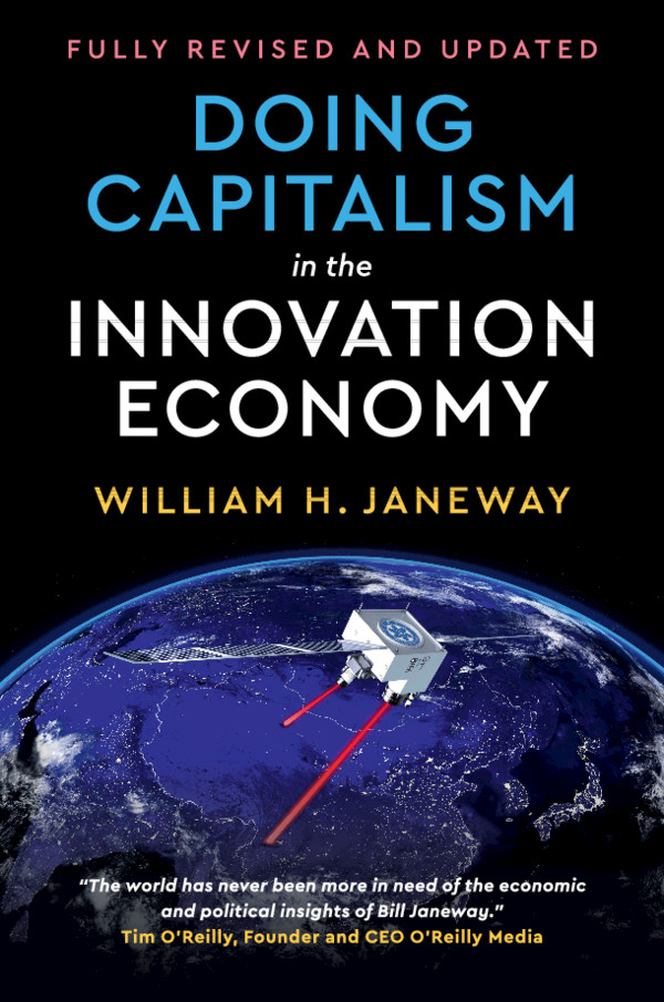 Doing Capitalism in the Innovation Economy:Reconfiguring the Three-Player Game between Markets, Speculators and the State ebook